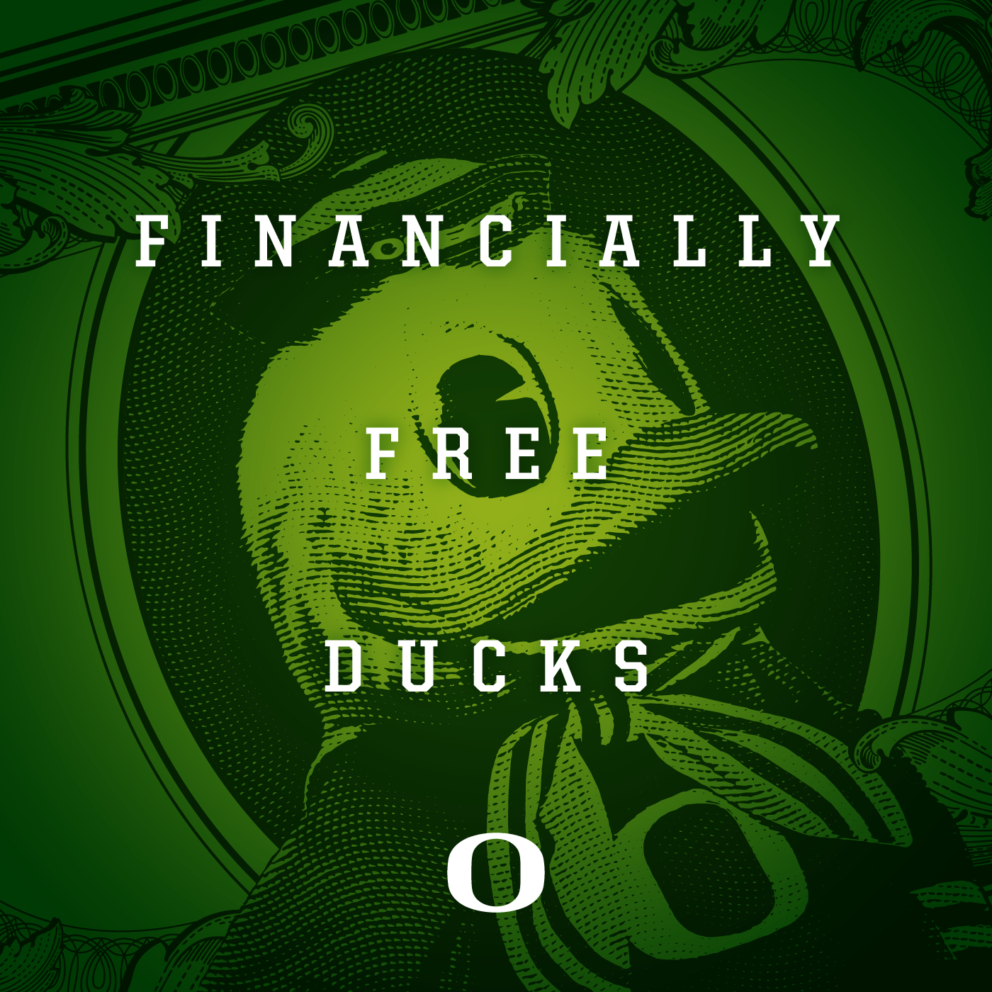 The UO Duck mascot posing as a currency head shot with the title Financially Free Ducks over the image.